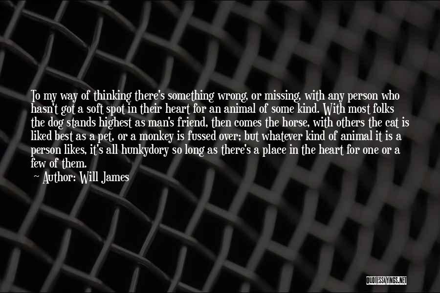 Soft Spot Quotes By Will James Soft Spot Quotes By Will James