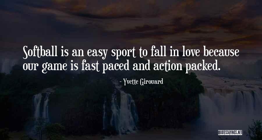 Softball Love Quotes By Yvette Girouard Softball Love Quotes By Yvette Girouard