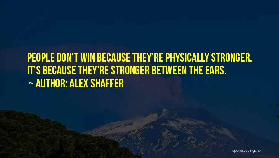 Softball Quotes By Alex Shaffer