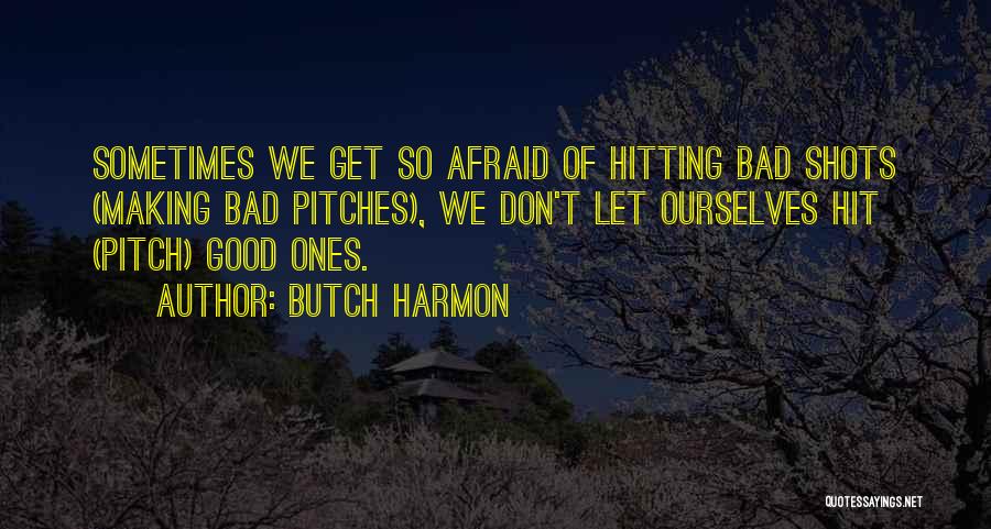 Softball Quotes By Butch Harmon