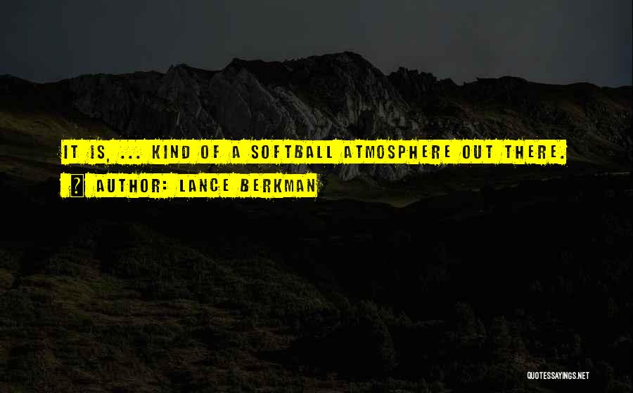 Softball Quotes By Lance Berkman