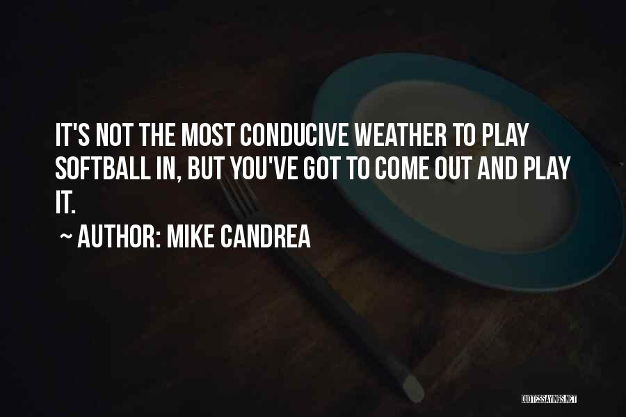 Softball Quotes By Mike Candrea