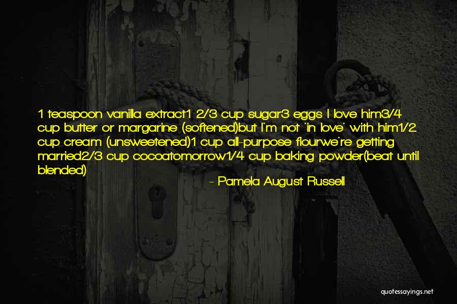 Softened Cream Quotes By Pamela August Russell Softened Cream Quotes By Pamela August Russell