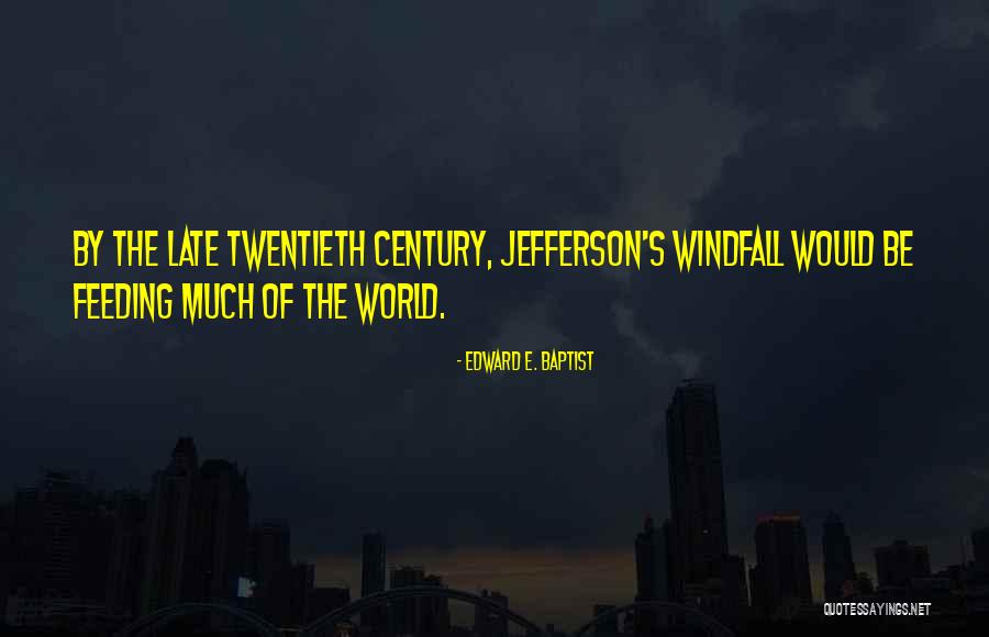 Softened Crossword Quotes By Edward E. Baptist Softened Crossword Quotes By Edward E. Baptist