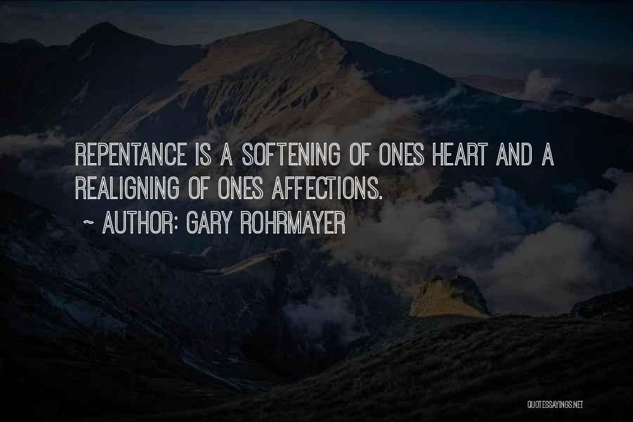 Softening Your Heart Quotes By Gary Rohrmayer