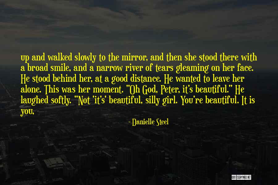Softly As I Leave Quotes By Danielle Steel Softly As I Leave Quotes By Danielle Steel