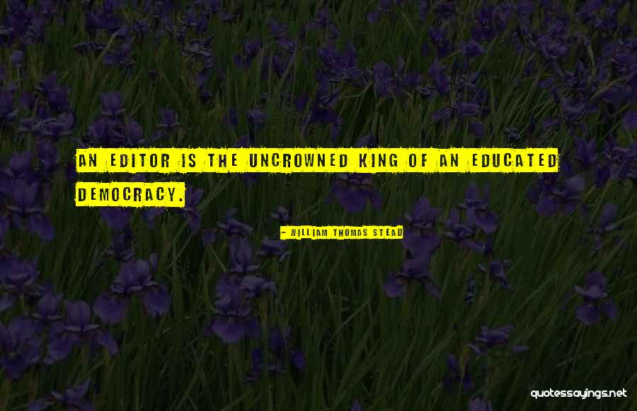 Softskins Cool Quotes By William Thomas Stead Softskins Cool Quotes By William Thomas Stead