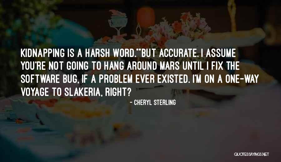 Software Bug Quotes By Cheryl Sterling Software Bug Quotes By Cheryl Sterling