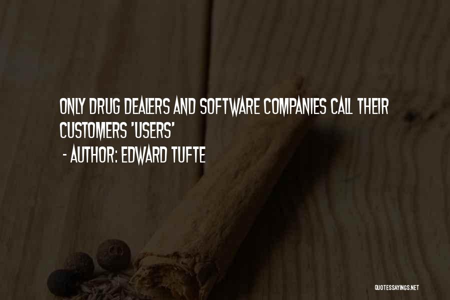 Software Companies Quotes By Edward Tufte