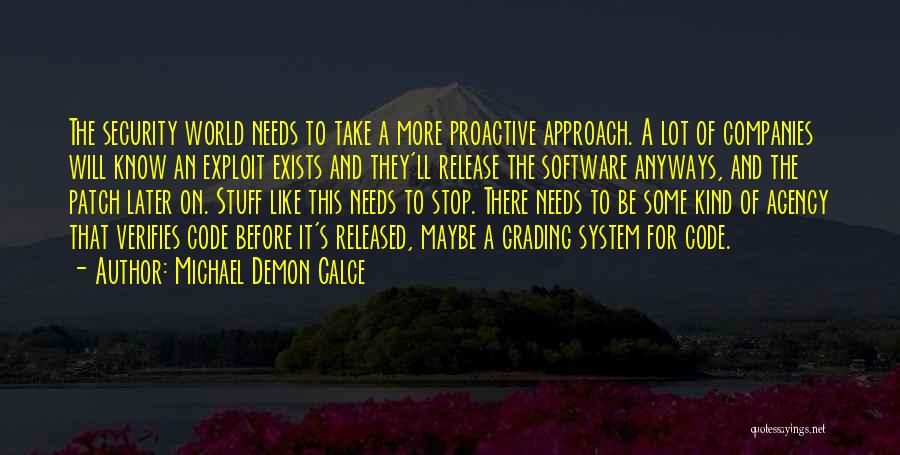 Software Companies Quotes By Michael Demon Calce