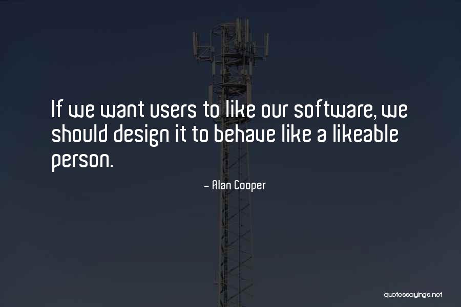 Software Design Quotes By Alan Cooper Software Design Quotes By Alan Cooper