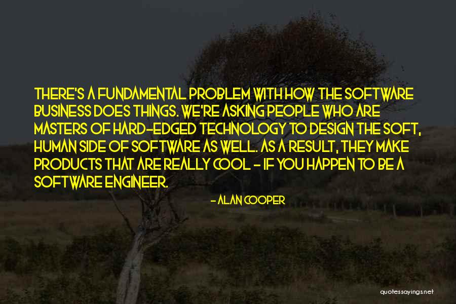Software Design Quotes By Alan Cooper Software Design Quotes By Alan Cooper