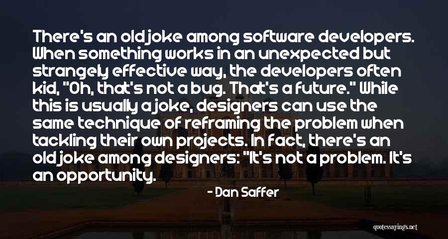 Software Design Quotes By Dan Saffer Software Design Quotes By Dan Saffer