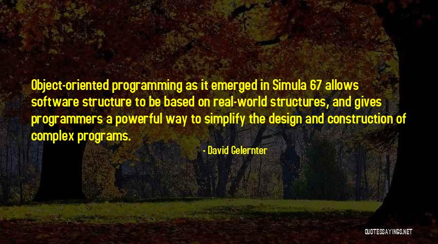 Software Design Quotes By David Gelernter Software Design Quotes By David Gelernter