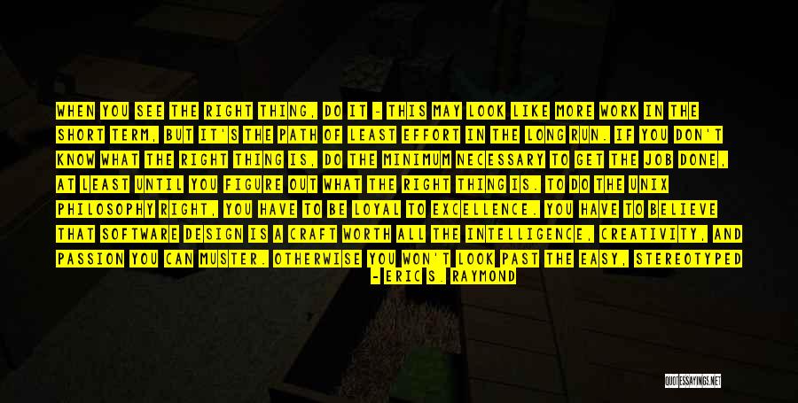 Software Design Quotes By Eric S. Raymond Software Design Quotes By Eric S. Raymond
