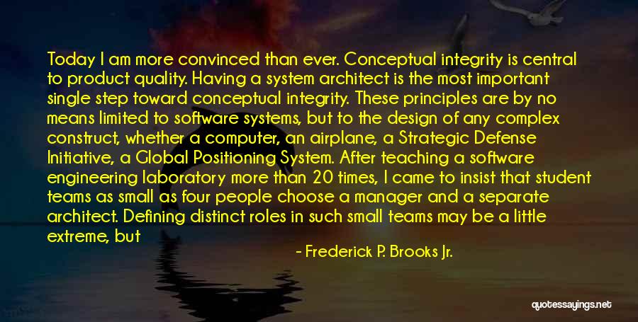 Software Design Quotes By Frederick P. Brooks Jr. Software Design Quotes By Frederick P. Brooks Jr.