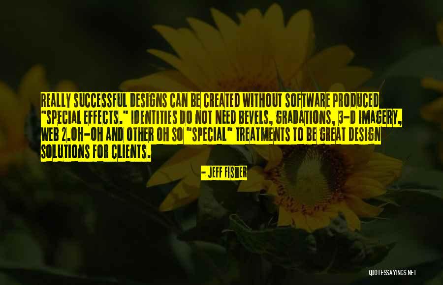Software Design Quotes By Jeff Fisher Software Design Quotes By Jeff Fisher