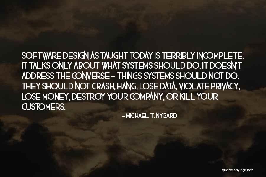 Software Design Quotes By Michael T. Nygard Software Design Quotes By Michael T. Nygard
