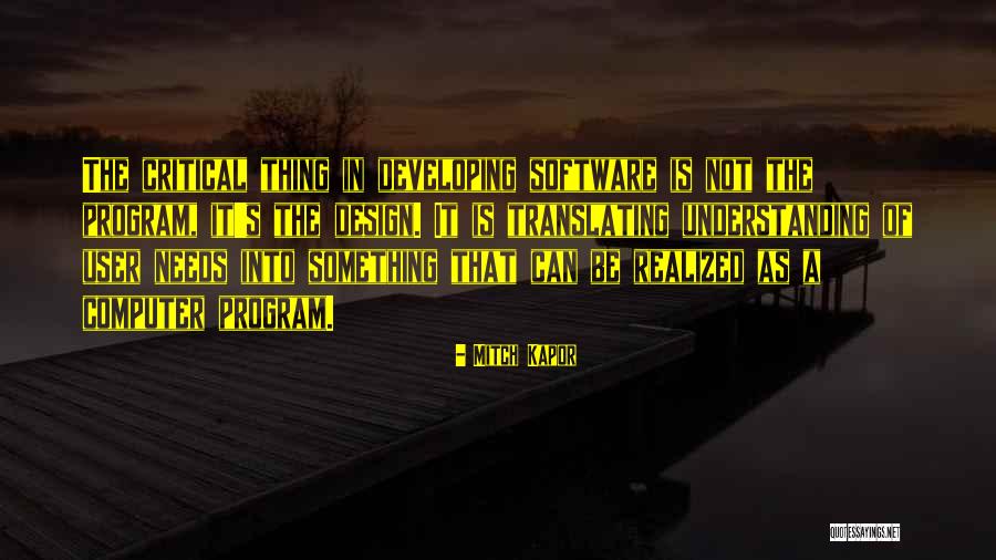 Software Design Quotes By Mitch Kapor Software Design Quotes By Mitch Kapor