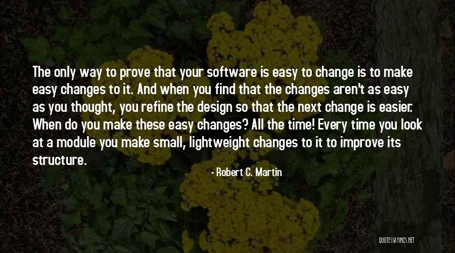 Software Design Quotes By Robert C. Martin Software Design Quotes By Robert C. Martin