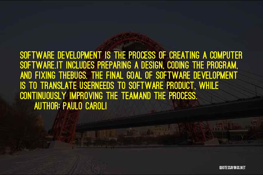 Software Development Process Quotes By Paulo Caroli
