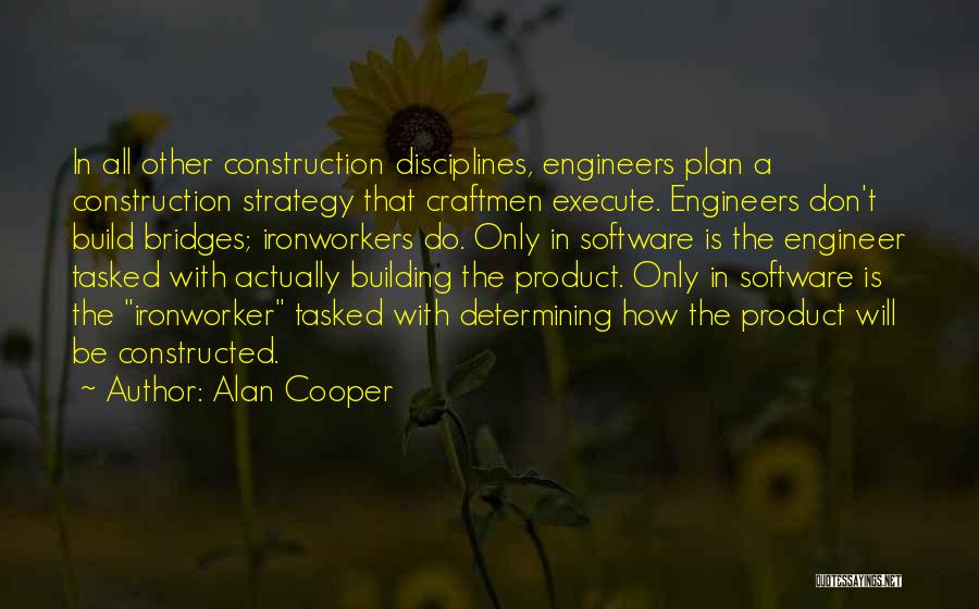 Software Engineer Quotes By Alan Cooper
