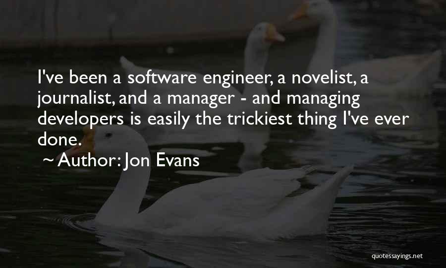 Software Engineer Quotes By Jon Evans