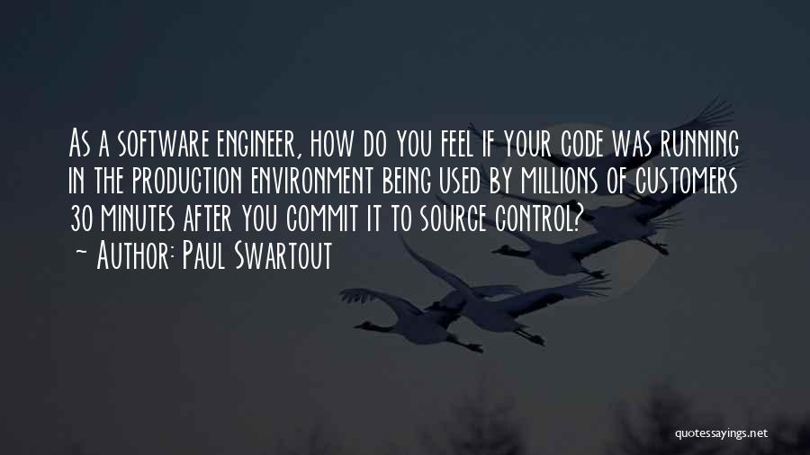 Software Engineer Quotes By Paul Swartout