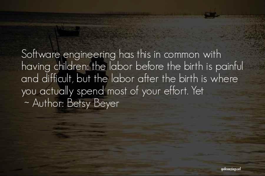 Software Engineering Quotes By Betsy Beyer