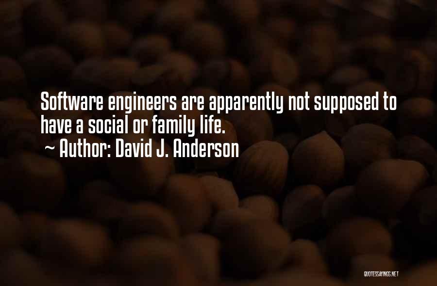 Software Engineers Quotes By David J. Anderson