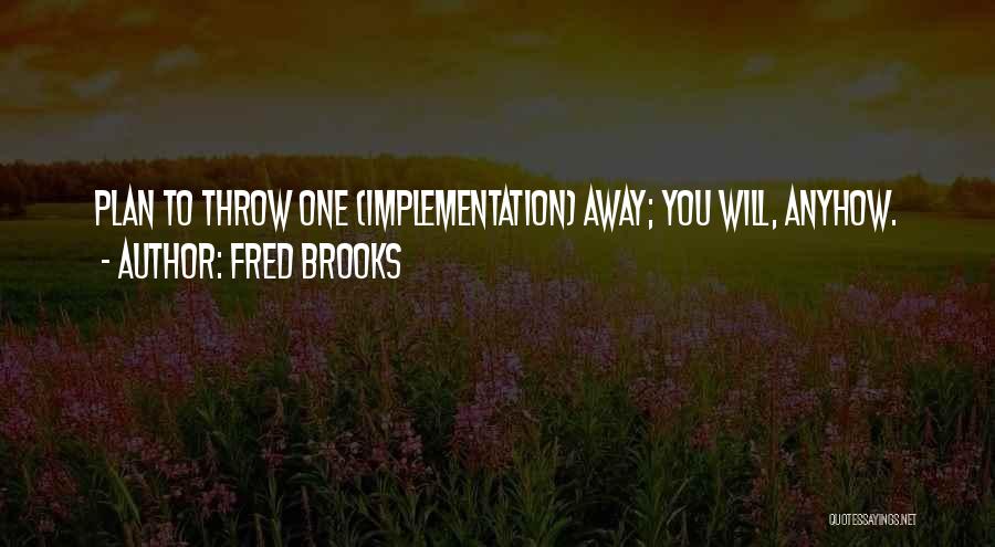 Software Implementation Quotes By Fred Brooks