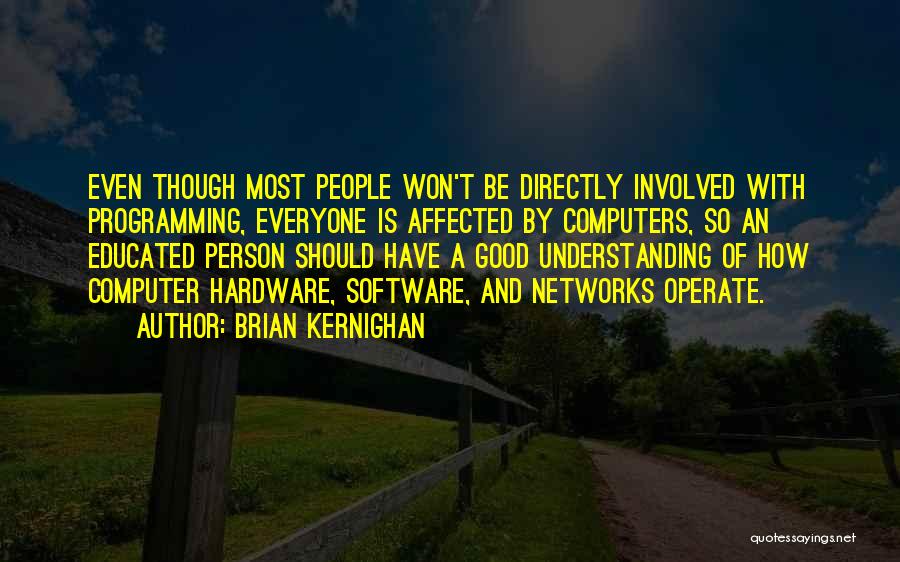 Software Programming Quotes By Brian Kernighan