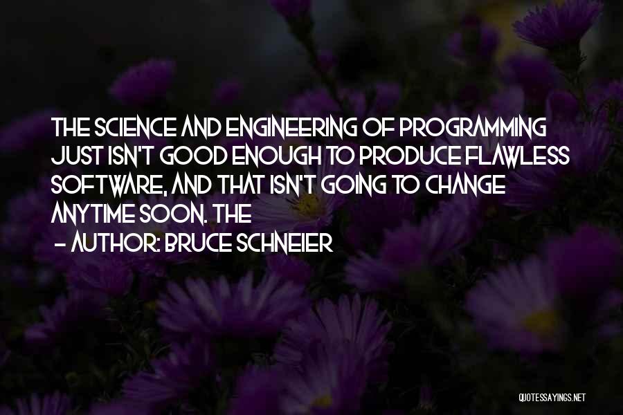 Software Programming Quotes By Bruce Schneier