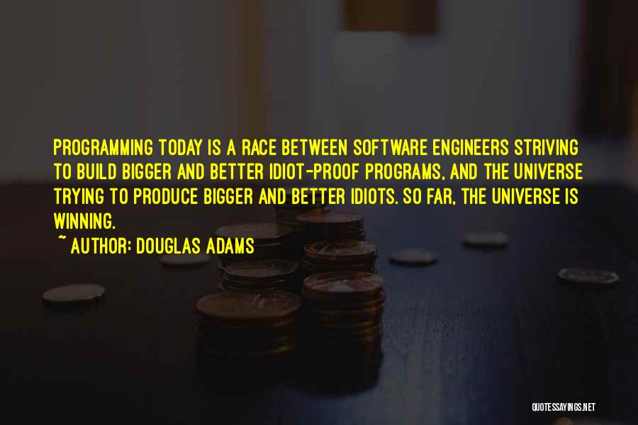 Software Programming Quotes By Douglas Adams