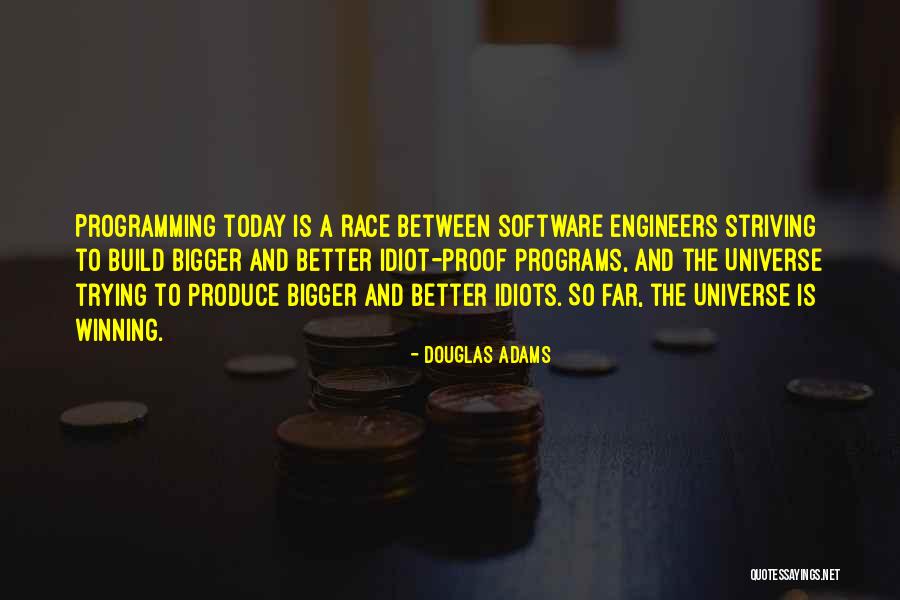 Software Programming Quotes By Douglas Adams