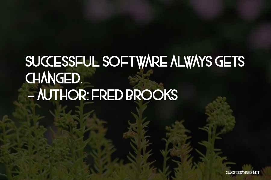 Software Programming Quotes By Fred Brooks