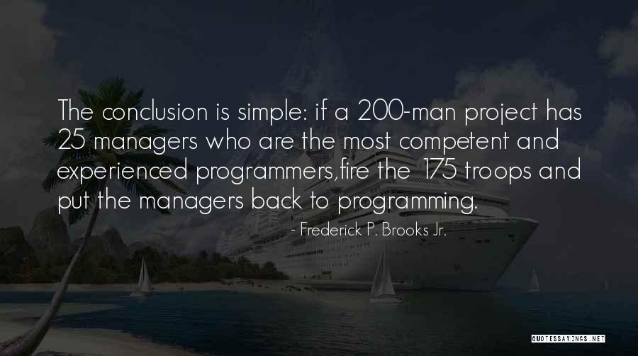 Software Programming Quotes By Frederick P. Brooks Jr.