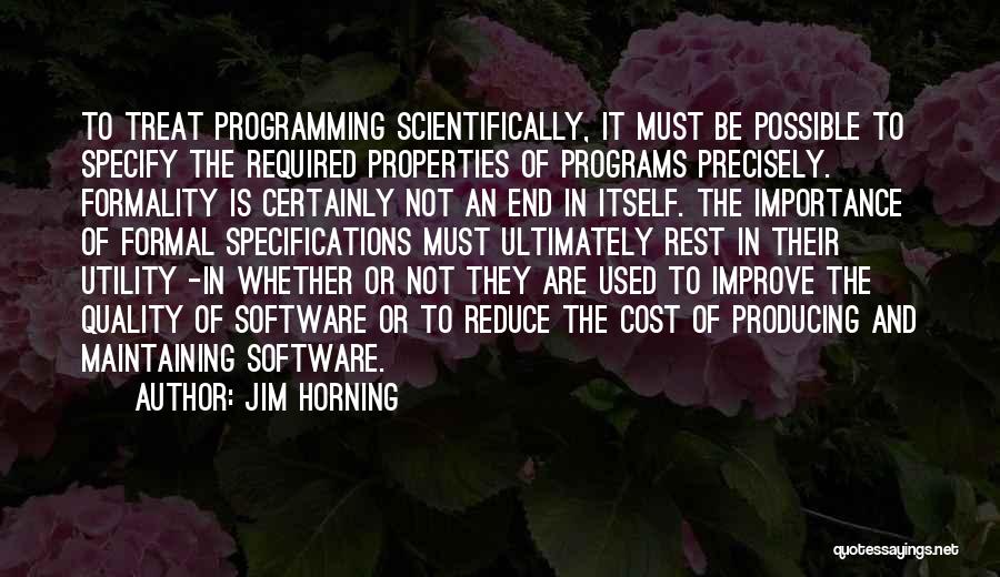 Software Programming Quotes By Jim Horning