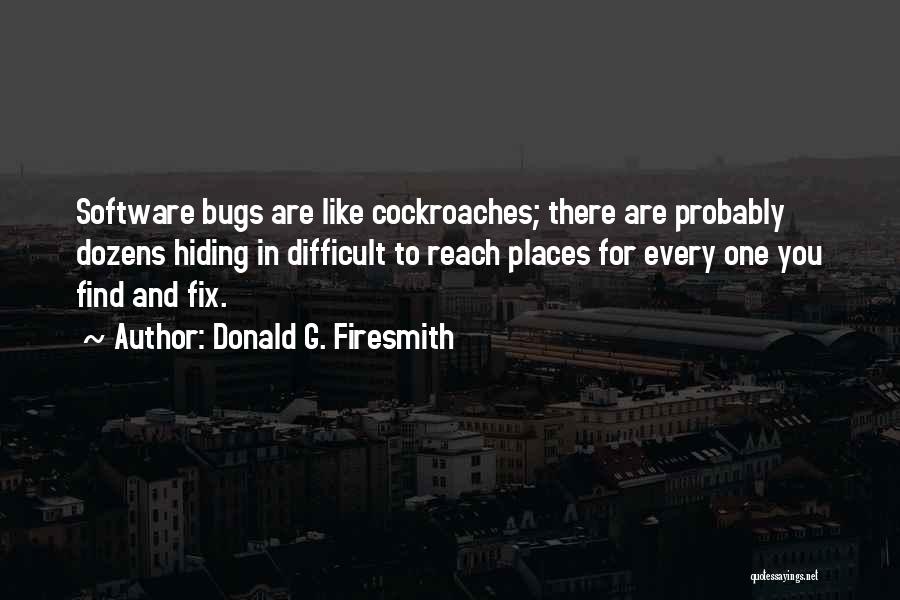 Software Testing Quotes By Donald G. Firesmith