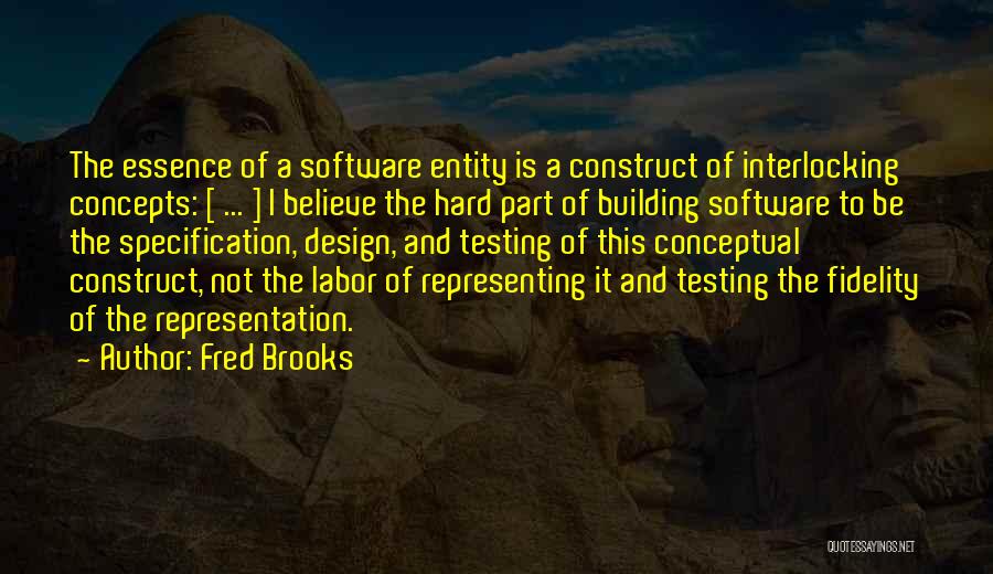 Software Testing Quotes By Fred Brooks