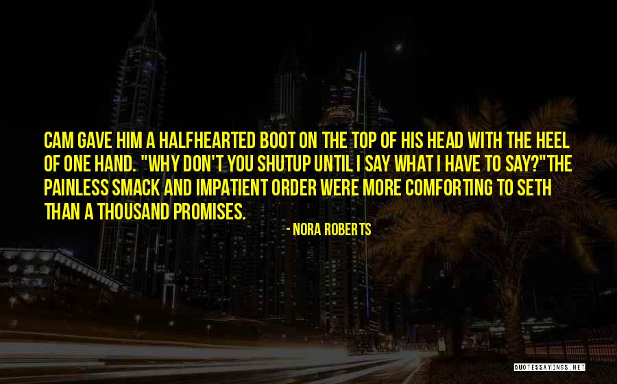 Soglin For Mayor Quotes By Nora Roberts Soglin For Mayor Quotes By Nora Roberts