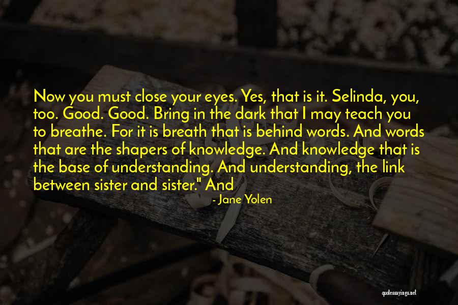 Sognare Serpenti Quotes By Jane Yolen Sognare Serpenti Quotes By Jane Yolen