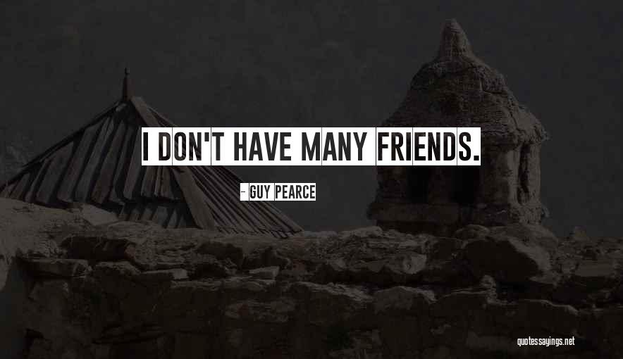 Sogoko Quotes By Guy Pearce Sogoko Quotes By Guy Pearce