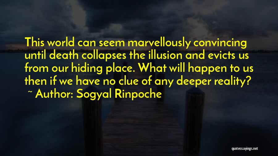 Sogyal Rinpoche Quotes 932766