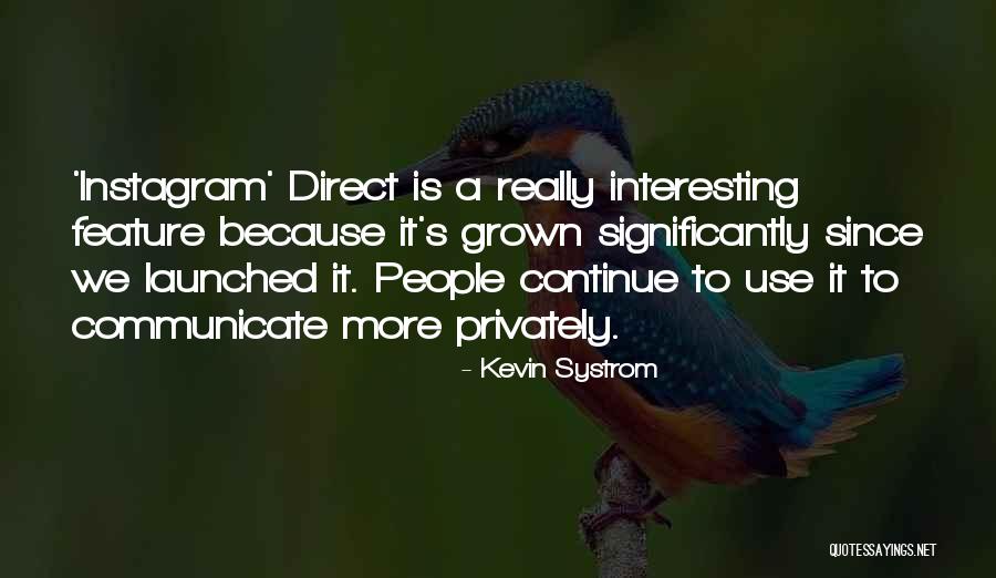 Sohail Ahmed Quotes By Kevin Systrom Sohail Ahmed Quotes By Kevin Systrom