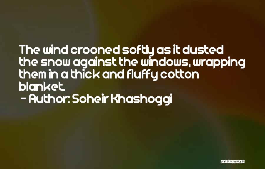 Soheir Khashoggi Quotes 742658