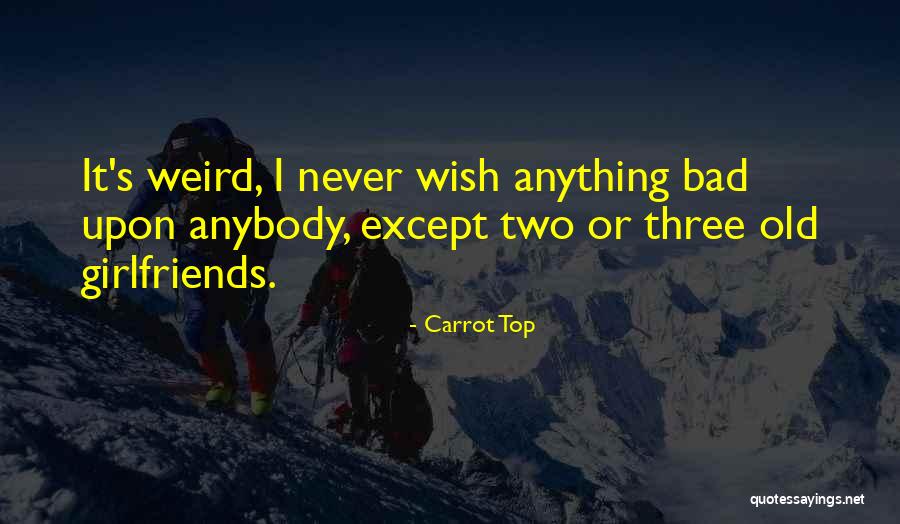 Sohel Imroz Quotes By Carrot Top Sohel Imroz Quotes By Carrot Top
