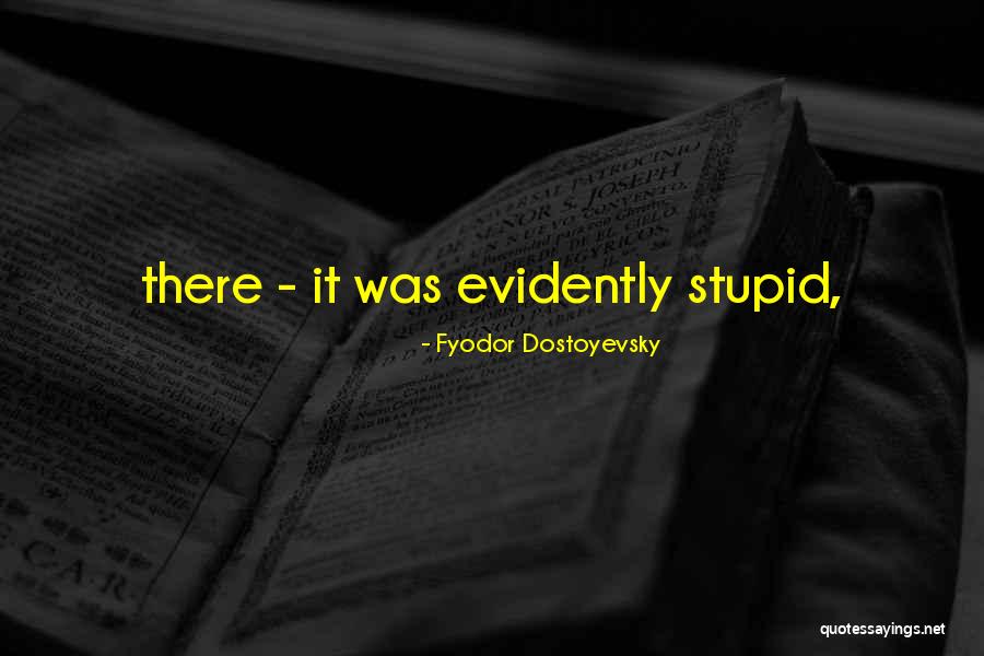 Sohi Eye Quotes By Fyodor Dostoyevsky Sohi Eye Quotes By Fyodor Dostoyevsky