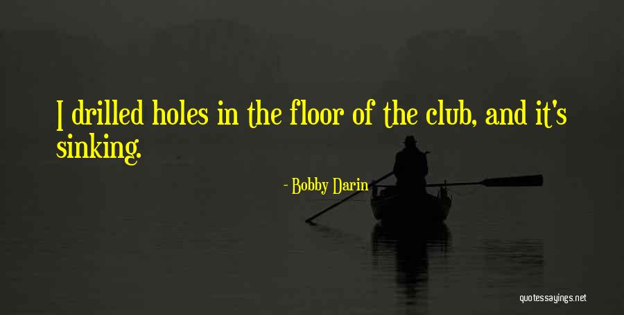 Sohini Sengupta Quotes By Bobby Darin Sohini Sengupta Quotes By Bobby Darin