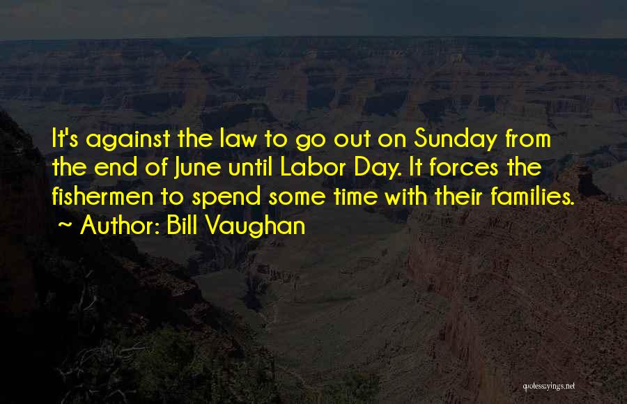 Sohinki Quotes By Bill Vaughan